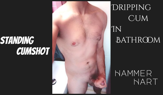 Standing Cumshot - Dripping Cum In Bathroom By Hammer Hart