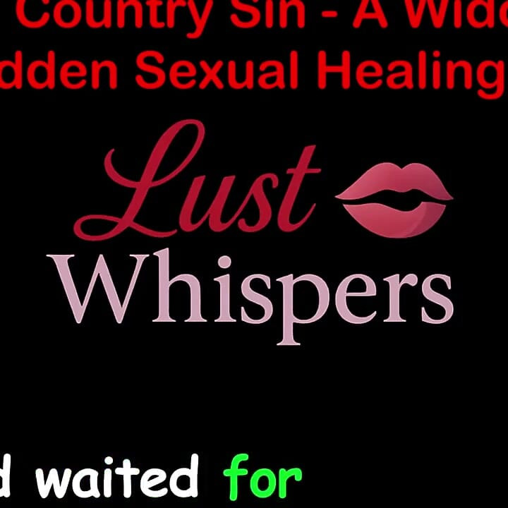Cross Country Sin: a Widower’s Unallowed Sexual Healing Part One Hundred Ten - English Audio Sex Story