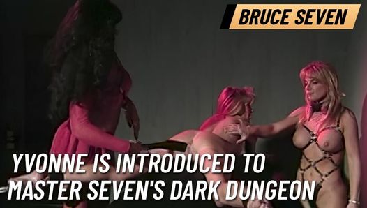 BRUCE SEVEN - Yvonne é introduzida no Calabouço Escuro do Mestre Seven