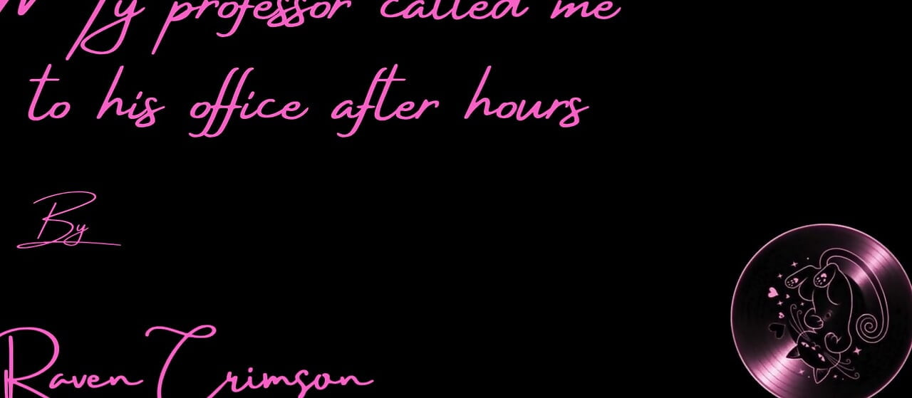 My Professor Called Me to His Office After Hours