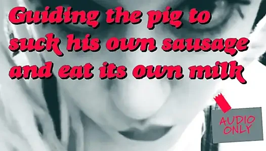 Membimbing babi untuk mengisap sosisnya sendiri dan makan susunya sendiri