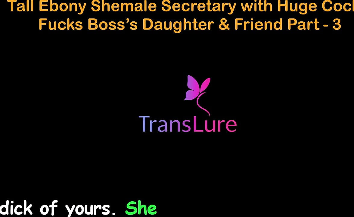 English Audio Sex Story - Tall Ebony Shemale Secretary with Huge Cock - Fucks Boss’s Stepdaughter & Friend - Part 3