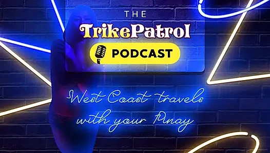 Trikepatrol Podcast - West Coast pinay'inizle seyahat ediyor
