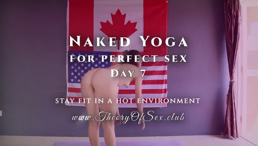 Day 7. Naked YOGA for perfect sex. Theory of Sex CLUB.