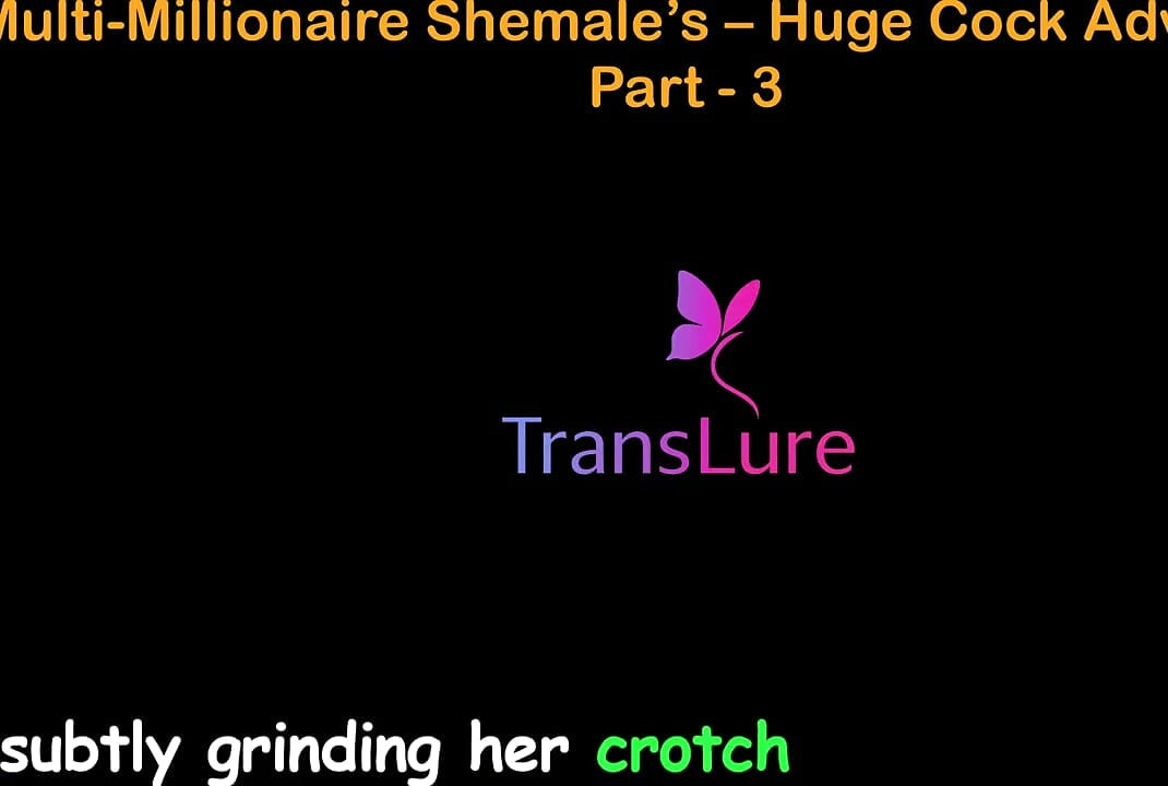 English Audio Sex Story - Multi-millionaire Shemale's Huge Cock Adventures - Part 3