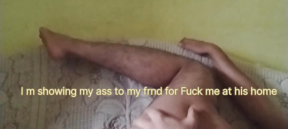Young boy feeling horny he went to his friend home with fully nudes and show his ass to his  friend for getting fuck