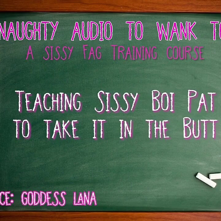 Teaching Sissy Boi Pat to Take It in the Butt