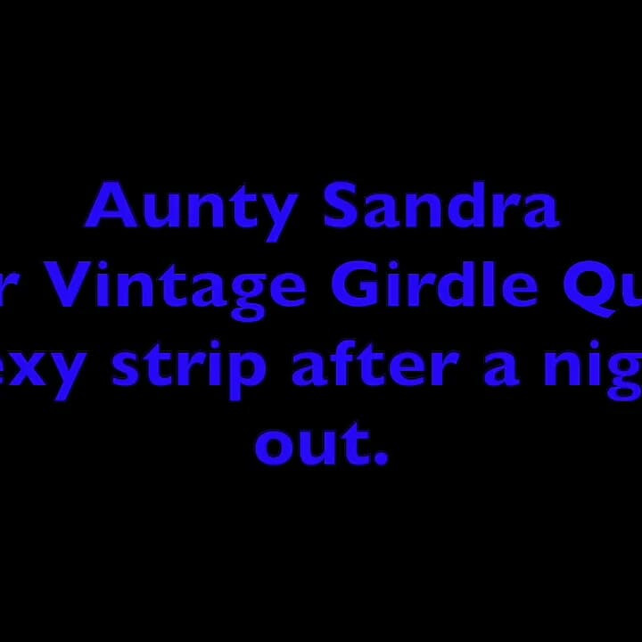 Vgq20 Aunty Sandra Layered and Stripping
