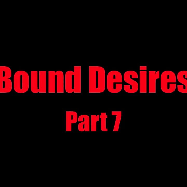 縛られた欲望 - 第7章