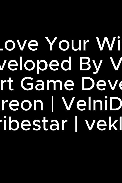 I Love Your Wife (parte 01) - por Velnidokra
