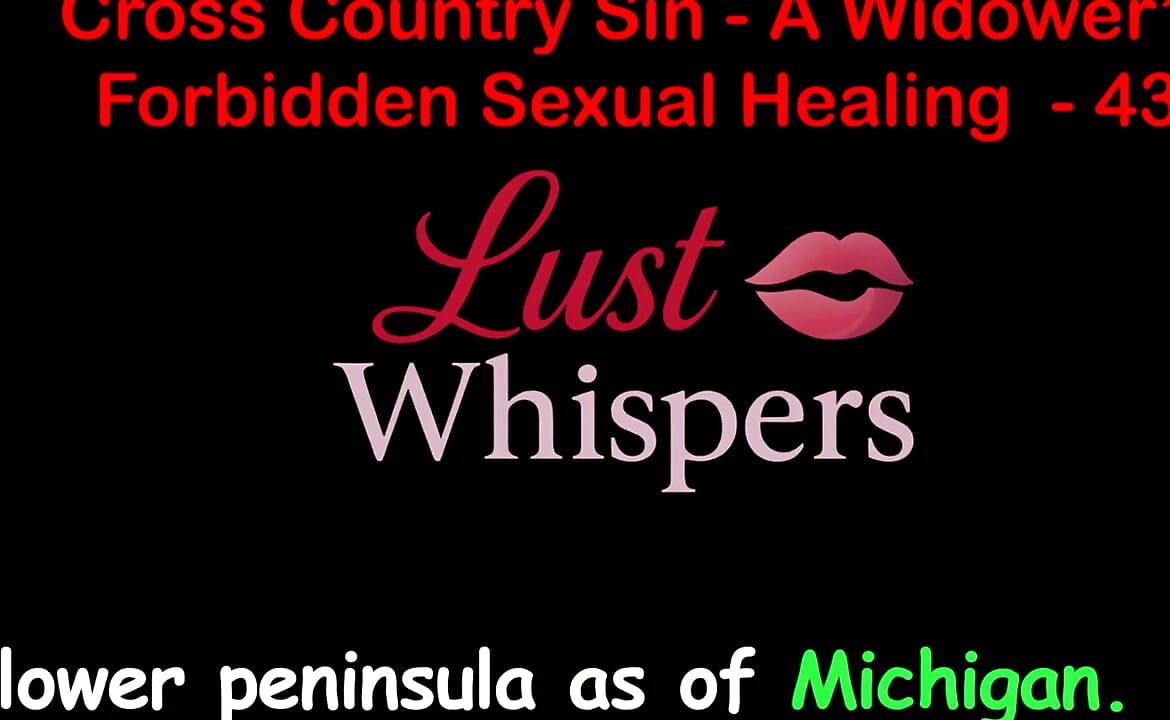 Cross Country Sin a Widower's Taboo Sexual Healing Part 43 - English Audio Sex Story