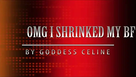 Erkek arkadaşımı küçülttim