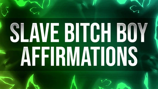 Bitch Boy Affirmations for Betas