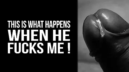 This is what happens when he fucks me