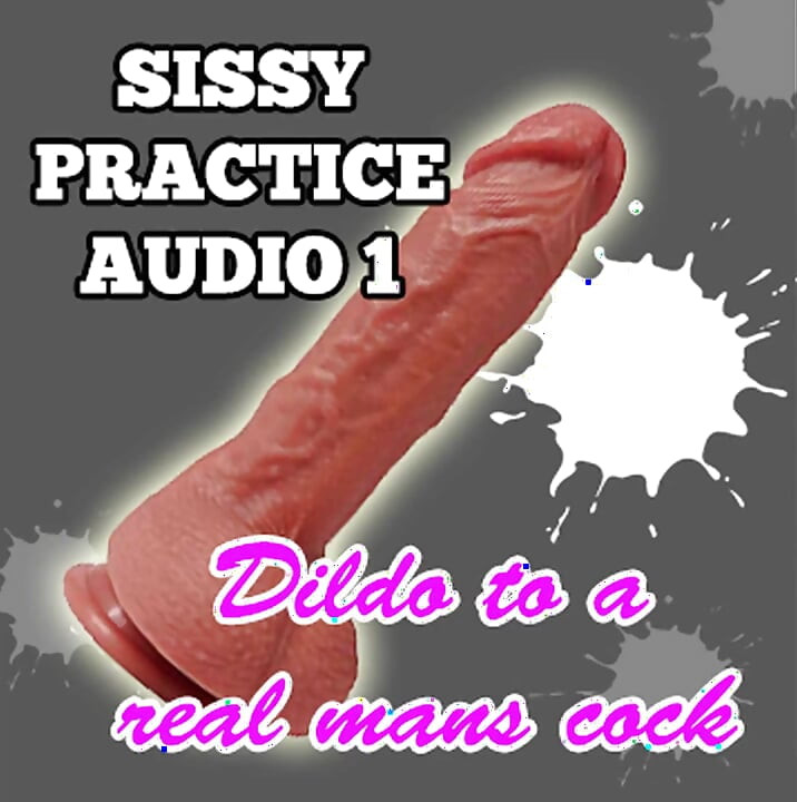 Sissy Practice Audio Dildo do prawdziwego kutasa