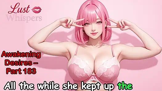 Awakening Desires - Part One Hundred Eighty-three - English Audio Story with Subtitle