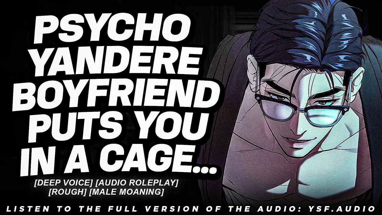 Yandere Boyfriend Finds You Locked Up... (Audio Porn) (Deep Voice)