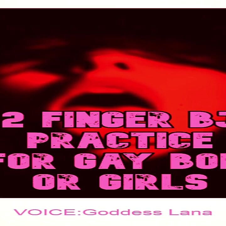 2 Finger BJ Practice for Bois or Girls