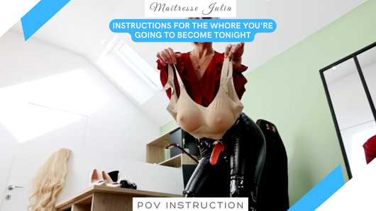 Ce soir, Tu Deviens une Pute pour Moi et mes Copines. Instructions POV Mistress Julia