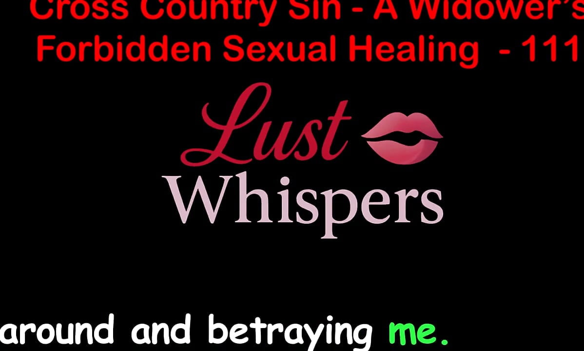 Cross Country Sin a Widower’s Taboo Sexual Healing Part One Hundred Eleven - English Audio Sex Story