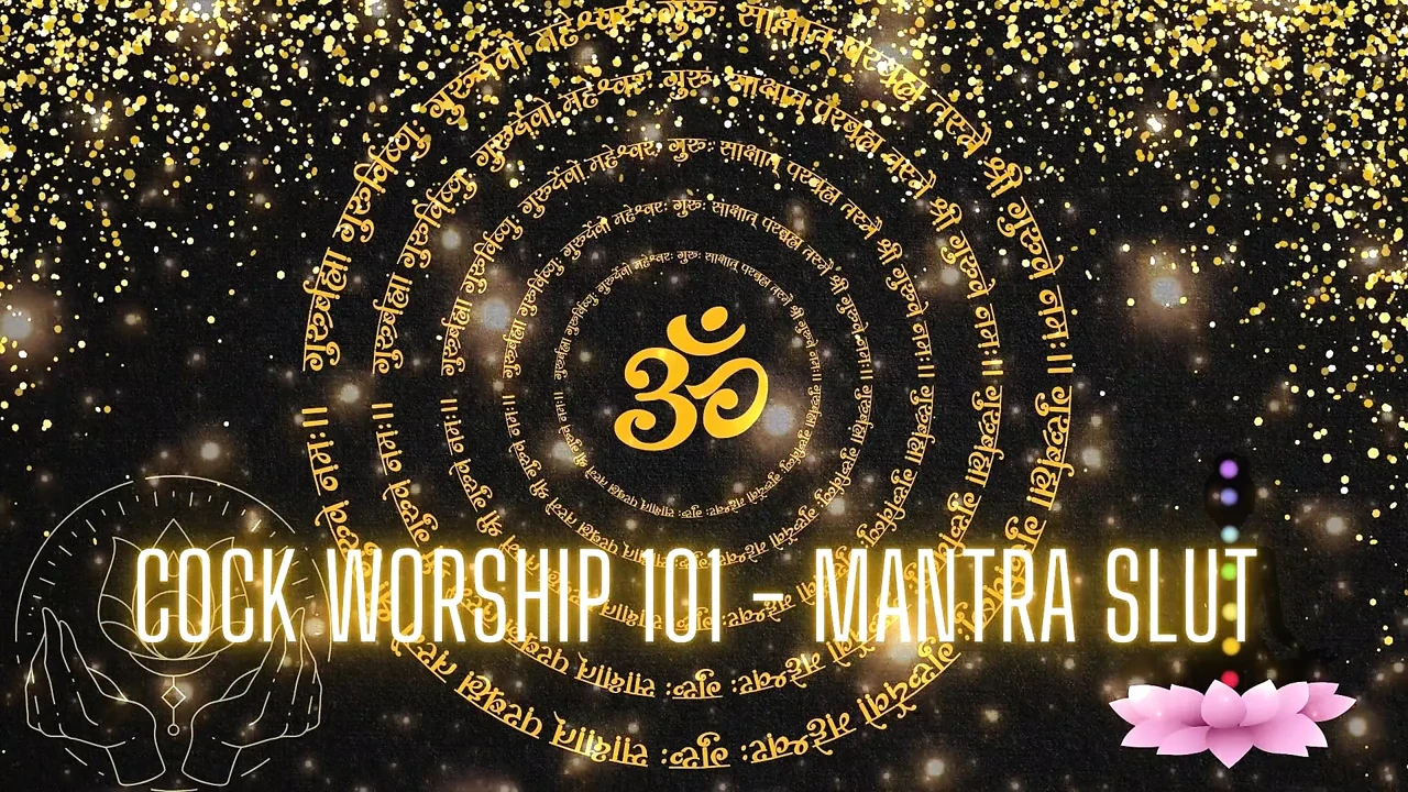 Cock Worship 101 - Mantra Slut
