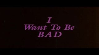 Trailer - I Want to Be Bad (1984)