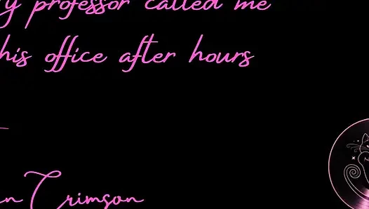 My Professor Called Me to His Office After Hours
