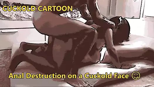 Cuckold Cartoon: Anal destruction on a cuckold’s face