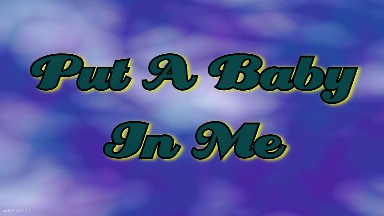 Put a Baby in Me Featuring Sinn Sage, Drake Man O'war