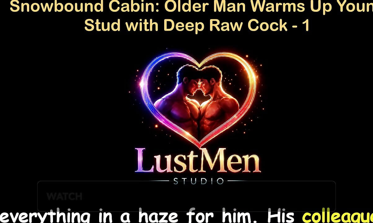 English Audio Gay Sex Story - Snowbound Cabin Older Man Warms up Young Stud with Deep Raw Cock - Part 1