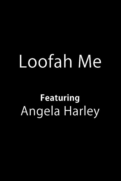 Loofah Me