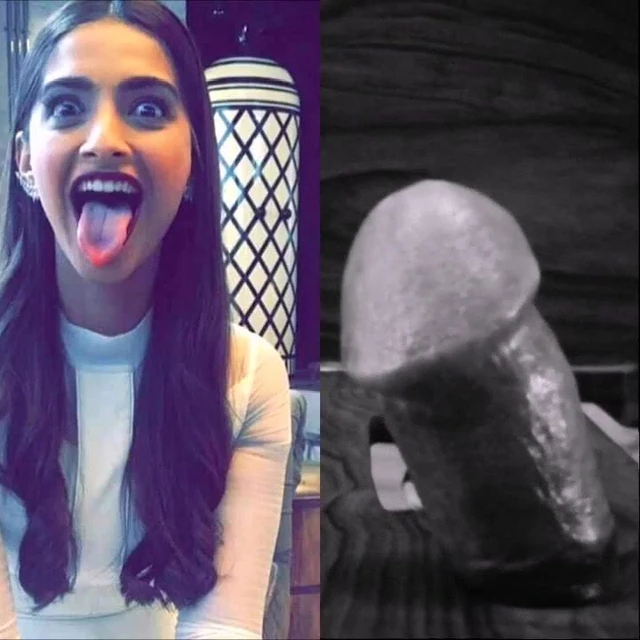 Sonam Kapoor and my dick