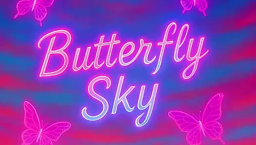 Butterfly sky dia tahu apa yang kamu suka