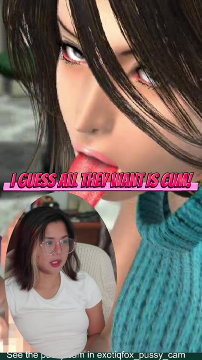 I guess all that they want is cum