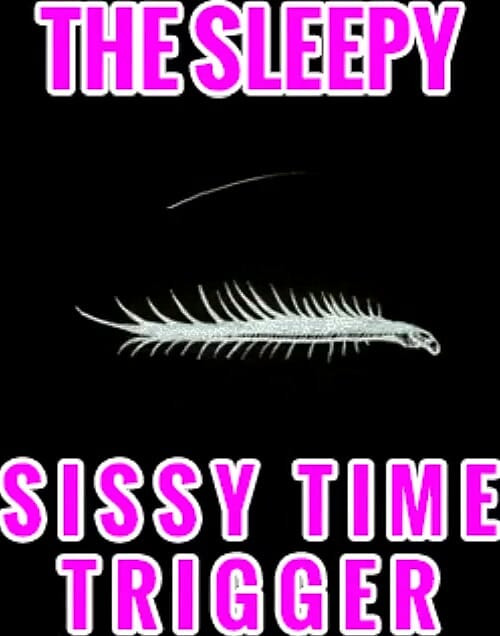 The Sissy Time Trigger