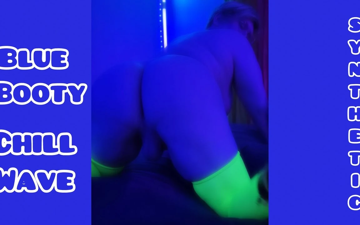 Big Booty Chill Wave