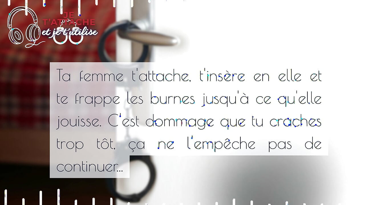 I Tie You Up And I Use You - French audio femdom cbt