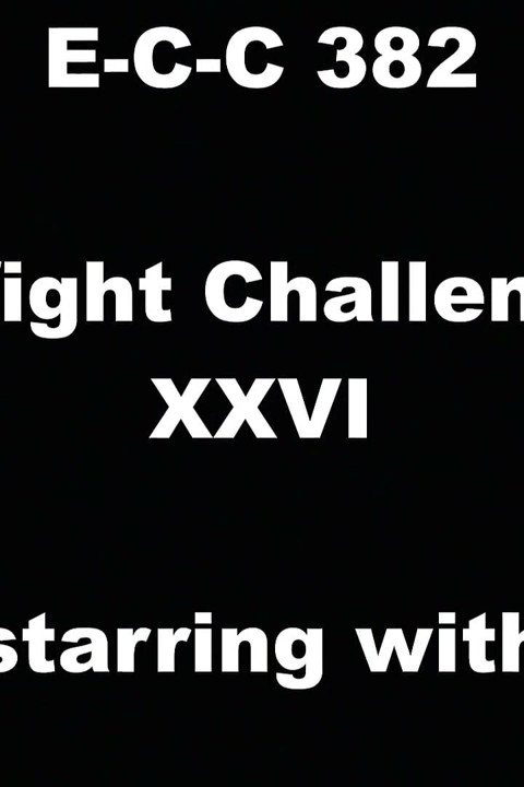 E-c-c 382 Titfight Challenge Xxvi