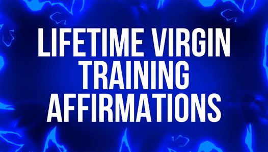Lebenslang jungfräuliche Trainings-Affirmationen