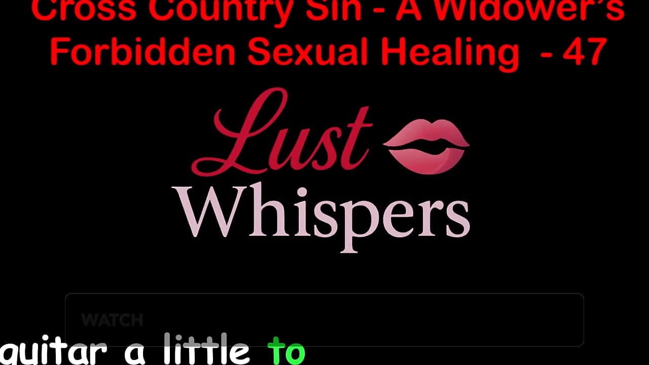 Cross Country Sin: a Widower's Taboo Sexual Healing Part 47 - English Audio Sex Story