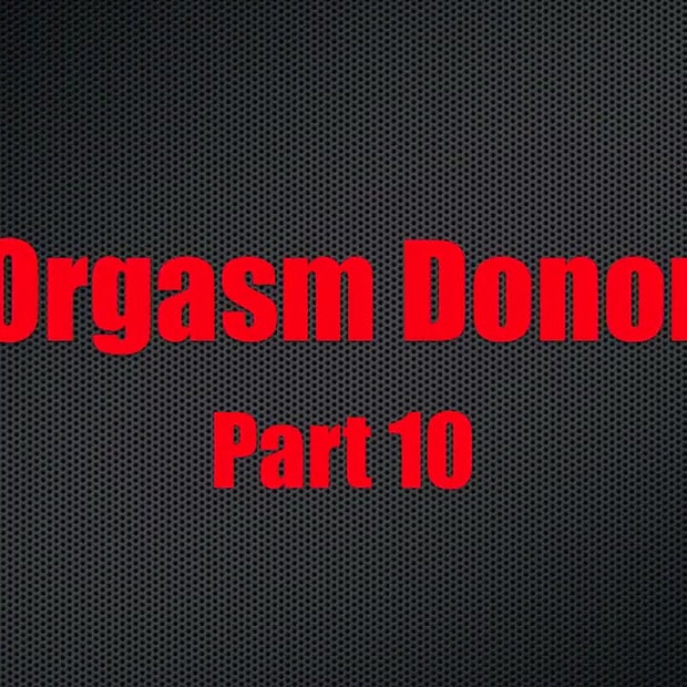 Donor orgazma - Poglavlje 10