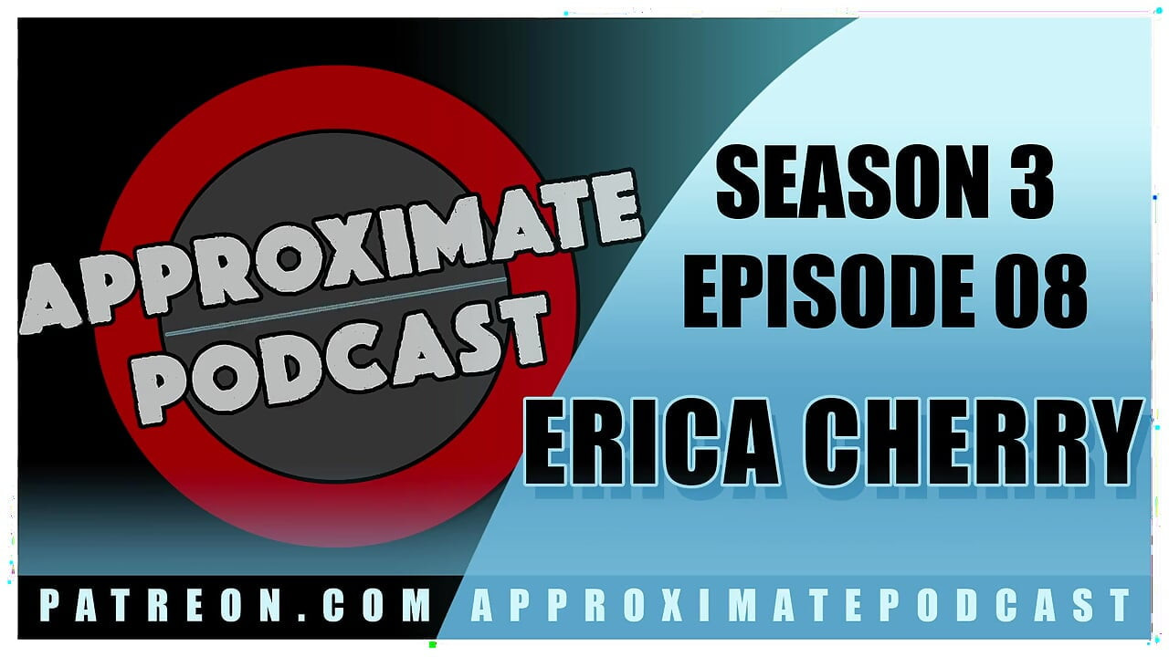 Approximate Podcast Season 3 Episode 54 Erica Cherry