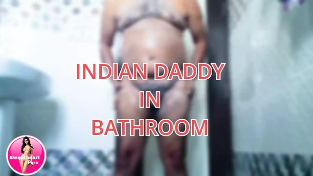 Indian Daddy in Bathroom