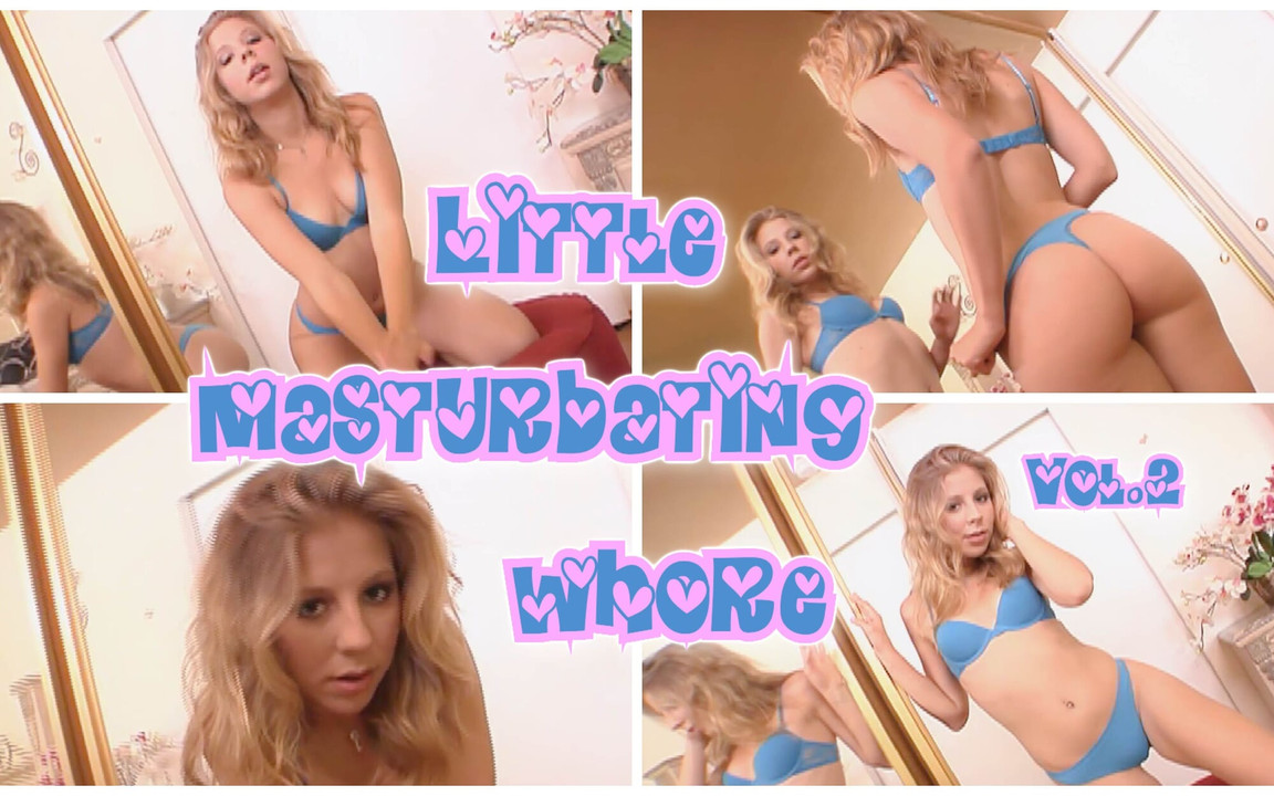 Little Masturbating Whore 2