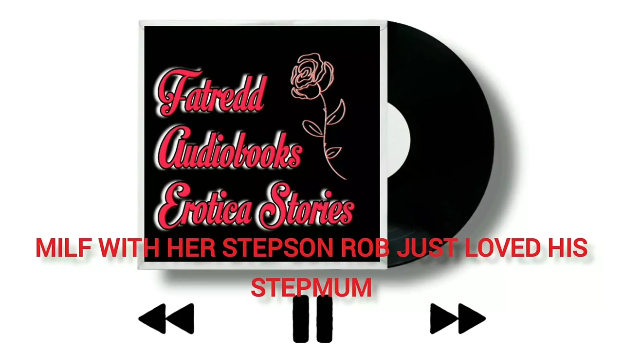 Audiobook About A Milf with her Stepsson