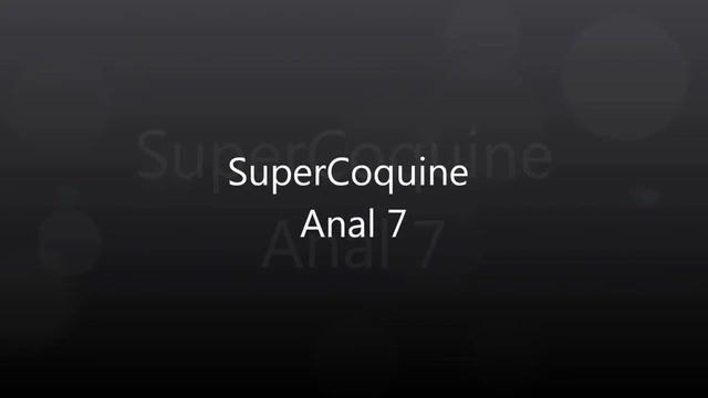 SuperCoquine anal 7
