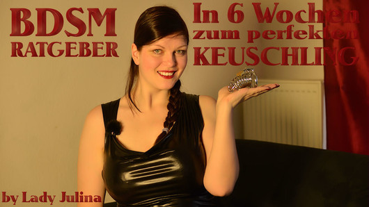 BDSM-Ratgeber: 6 Wochen Plan zur Keuschhaltung des Mannes