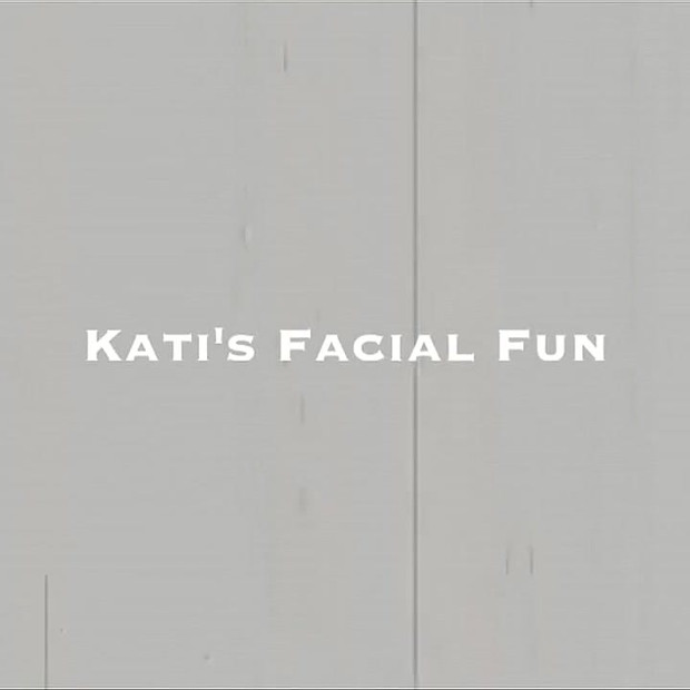 Katie's Facial Fun