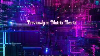 Matrix Hearts (juegos de nutria azul) - parte 14 capítulo 2, Layla es tan linda por loveskysan69