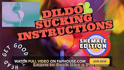 Of Dildo Sucking Instructions the Shemale Has a Big Tasty Cock and You Are Going to Suck It